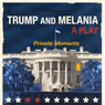 TRUMP AND MELANIA: PRIVATE MOMENTS to Open at American Theatre of Actors