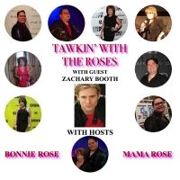 Actor Zachary Booth Joins Latest Episode Of TAWKIN' WITH THE ROSES