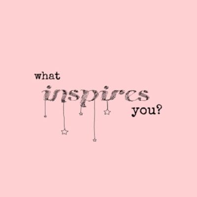 Student Blog: What Inspires You?