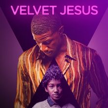 VELVET JESUS, Starring Ernest Harden Jr, to Premiere On Digital This Week