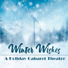 Theatre West to Present WINTER WISHES - A HOLIDAY CABARET THEATRE in December