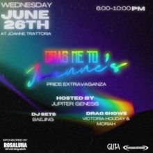 DRAG ME TO JOANNE'S At Joanne Trattoria To Host Pride Extravaganza
