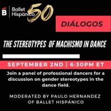 Ballet Hispánico Presents DIÁLOGOS: THE STEREOTYPES OF MACHISMO IN DANCE