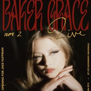 Baker Grace To Perform At Mercury Lounge On Thursday, November 2