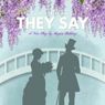 THEY SAY Will Open at West Village Theatre