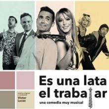ES UNA LATA EL TRABAJAR prepara su estreno en Madrid
