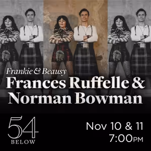 Frances Ruffelle and Norman Bowman to Present FRANKIE & BEAUSY at 54 Below