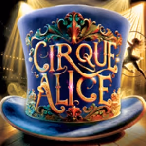 CIRQUE ALICE Will Make Adelaide Premiere in 2026