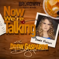Bonnie Milligan Joins This Week's Episode of NOW WE'RE TALKING WITH DREW GASPARINI