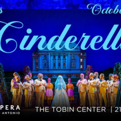 CINDERELLA to Open OPERA San Antonio's 26/27 Season