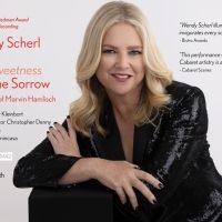 Wendy Scherl Reprises THE SWEETNESS AND THE SORROW at The Green Room 42
