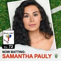 SIX Star Samantha Pauly Stops By BREAK A BAT Podcast