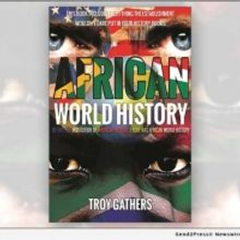 Troy Gathers Releases New Book AFRICAN WORLD HISTORY