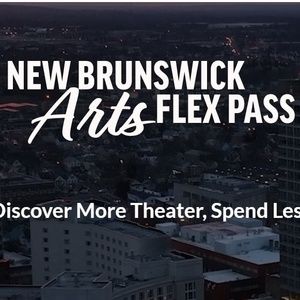 State Theatre New Jersey And George Street Playhouse Launch New Brunswick Arts Flex…