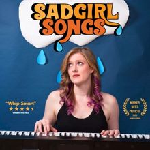 SAD GIRL SONGS To Make NYC Debut At The Wild Project