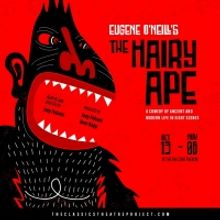 The Classics Theatre Project Presents Eugene O'Neill's THE HAIRY APE