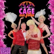 Fairfield Center Stage to Present LA CAGE AUX FOLLES in September