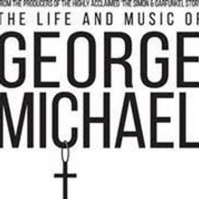 Tickets for THE LIFE AND MUSIC OF GEORGE MICHAEL at the Pantages Theatre to Go on Sal