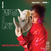 Hong Kong Based Company Brings MUST I CRY to Edinburgh Next Month