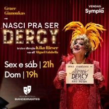 Grace Gianoukas Pays Homage to Dercy Goncalves in the Monologue NASCI PRA SER DERCY