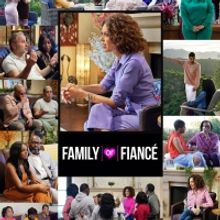 OWN Network Announces FAMILY OR FIANCE Series Return