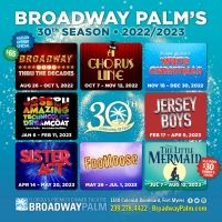 A CHORUS LINE, JERSEY BOYS & More Announced for Broadway Palm's 30th Anniversary…