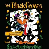 The Black Crowes Present Shake Your Money Maker 2020 UK & European Dates