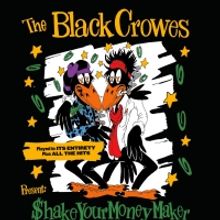 The Black Crowes Present Shake Your Money Maker 2020 UK & European Dates