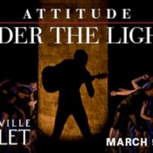 Nashville Ballet To Present ATTITUDE: A Two-Part Virtual Series