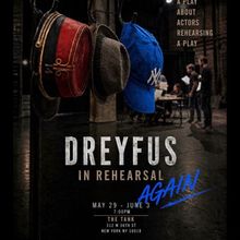 Cast Set for DREYFUS IN REHEARSAL - AGAIN at The Tank in NYC