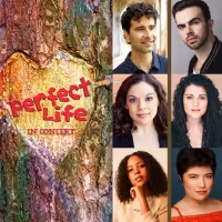 John Cariani, Julio Rey, Tess Primack & Mia Scarpa to Lead PERFECT LIFE in Concert…