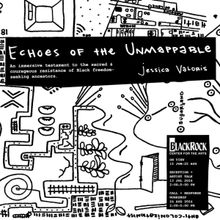 BlackRock Center For The Arts to Present ECHOES OF THE UNMAPPABLE By Jessica Valoris