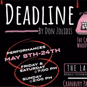 Review: DEADLINE at Norwalk Performing Arts Lab