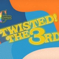 Celebration Theatre Company to Present TWISTED THE 3RD