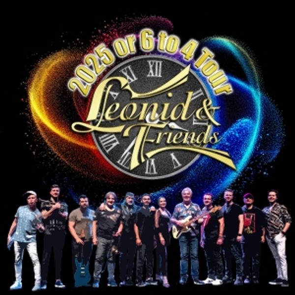 Leonid & Friends to Kick Off '25 Or 6 To 4' Tour This Week Photo