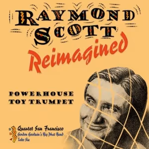 'RAYMOND SCOTT REIMAGINED' Releases on Violinjazz Recordings