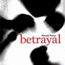 The Texas Repertory Theatre Presents Nobel Prize Winner BETRAYAL, September 16
