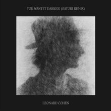 Satori Shares Official Remix Of Leonard Cohen's 'You Want It Darker'