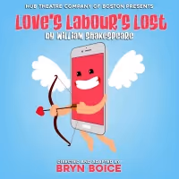 Bryn Boice Directs LOVE'S LABOUR'S LOST With Hub Theatre Company Of Boston