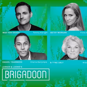 Tyne Daly, Max von Essen and More to Star in BRIGADOON at Pasadena Playhouse