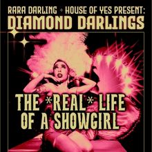 DIAMOND DARLINGS: THE REAL LIFE OF A SHOWGIRL To Shine At House Of Yes