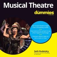 Seth Rudetsky's MUSICAL THEATRE FOR DUMMIES to be Released in Paperback This Week