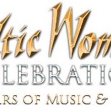 CELTIC WOMAN CELEBRATION TOUR Postponed at Fabulous Fox Theatre