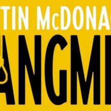 Martin McDonagh's HANGMEN To Open on Broadway In March