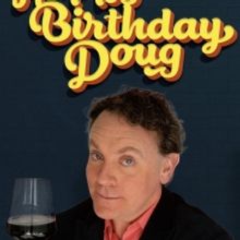 Drew Droege's HAPPY BIRTHDAY DOUG Presented By Michael Urie Begins Performances This 