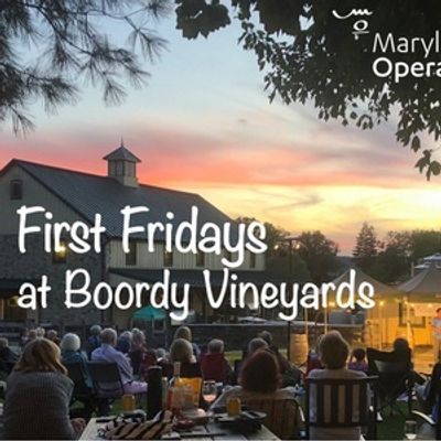Maryland Opera To Present FIRST FRIDAYS AT BOORDY VINEYARDS Summer Series