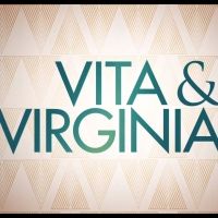 VIDEO: Watch the Trailer for VITA & VIRGINIA!