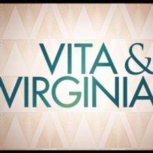 VIDEO: Watch the Trailer for VITA & VIRGINIA!