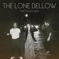 The Lone Bellow Release 'Count On Me' Lyric Video
