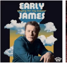 Early James To Release Debut Album SINGING FOR MY SUPPER